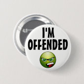 Badge Rond 5 Cm Je suis offensé de colère (Devant & derrière)
