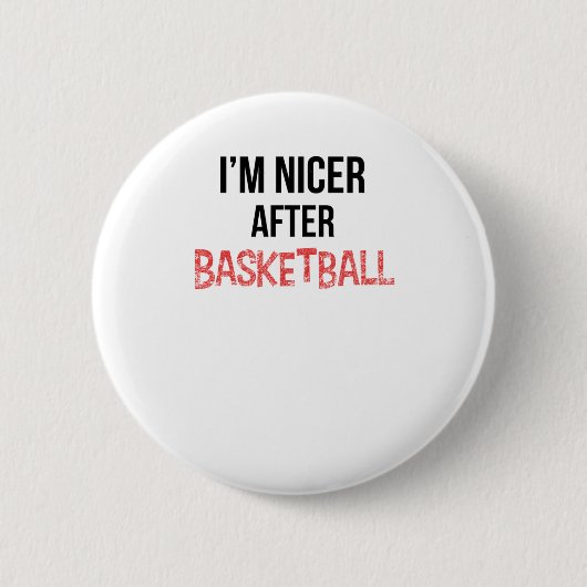 Badge Rond 5 Cm Je suis plus gentil après le long du basket-ball (Devant)