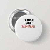 Badge Rond 5 Cm Je suis plus gentil après le long du basket-ball (Devant & derrière)