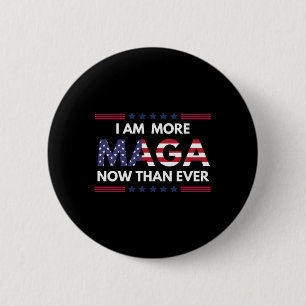 Badge Rond 5 Cm Je Suis Plus Maga Aujourd'Hui Que Jamais Les Parti