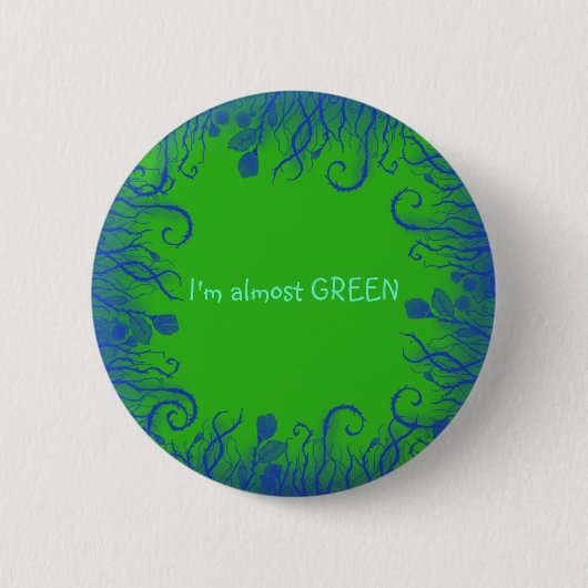 Badge Rond 5 Cm Je suis presque VERT (Devant)