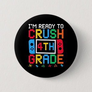 Badge Rond 5 Cm Je suis prêt à écraser 4e année Ck à l'école Vidéo