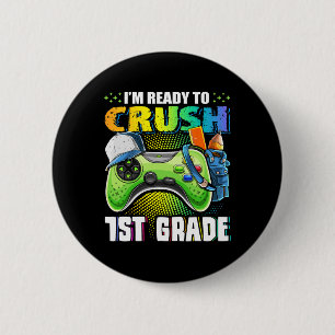 Badge Rond 5 Cm Je suis prêt à écraser la 1ère année Ck à l'école