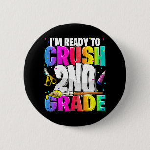 Badge Rond 5 Cm Je suis prêt à écraser la 2e année de retour à l'é