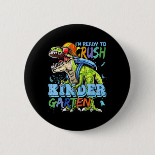 Badge Rond 5 Cm Je suis prêt à écraser la maternelle Dino T-rex Ck
