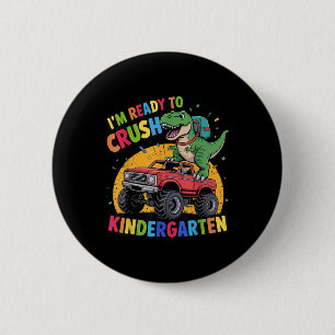 Badge Rond 5 Cm Je suis prêt à écraser la maternelle Retour au din