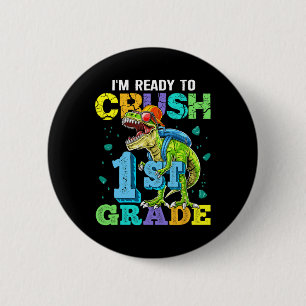 Badge Rond 5 Cm Je suis prêt à écraser le dinosaure de 1ère année