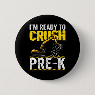 Badge Rond 5 Cm Je suis prêt à écraser l'excavatrice de constructi