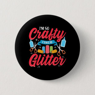 Badge Rond 5 Cm Je suis si créative que je transpire des paillette