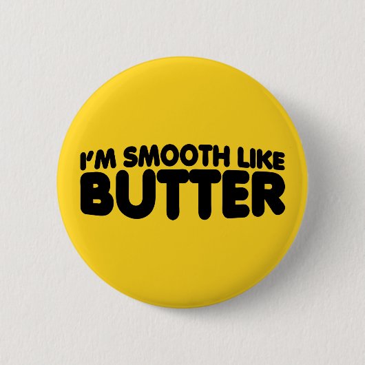 Badge Rond 5 Cm Je suis Smooth Like Butter (Devant)