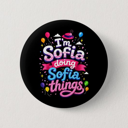 Badge Rond 5 Cm Je suis Sofia Faisant des Choses de Sofia Jolies F (Devant)