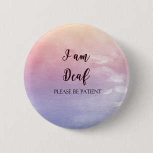 Badge Rond 5 Cm Je suis Sourd S'il vous plaît être patient bouton,