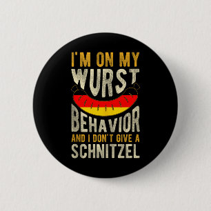 Badge Rond 5 Cm Je Suis Sur Mon Comportement Wurst Et Je Ne Donne