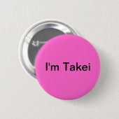 Badge Rond 5 Cm Je suis Takei (Devant & derrière)