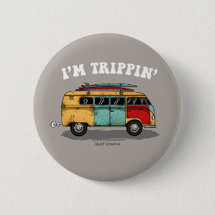 Badge Rond 5 Cm Je suis Trippin'