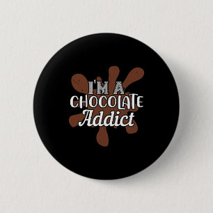 Badge Rond 5 Cm Je Suis Un Addict Au Chocolat