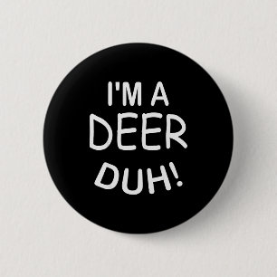 Badge Rond 5 Cm Je suis un cerf Duh Costume de Noël T-shirt drôle
