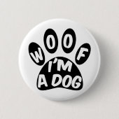Badge Rond 5 Cm Je suis un chien (Devant)