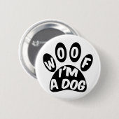 Badge Rond 5 Cm Je suis un chien (Devant & derrière)