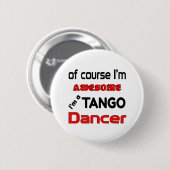 Badge Rond 5 Cm Je suis un danseur de tango (Devant & derrière)