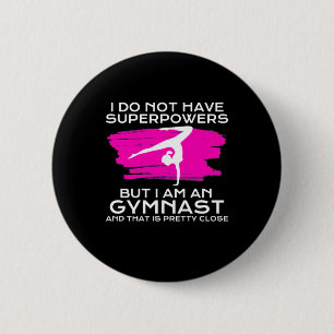Badge Rond 5 Cm Je Suis Un Gymnaste Et C'Est Assez Proche