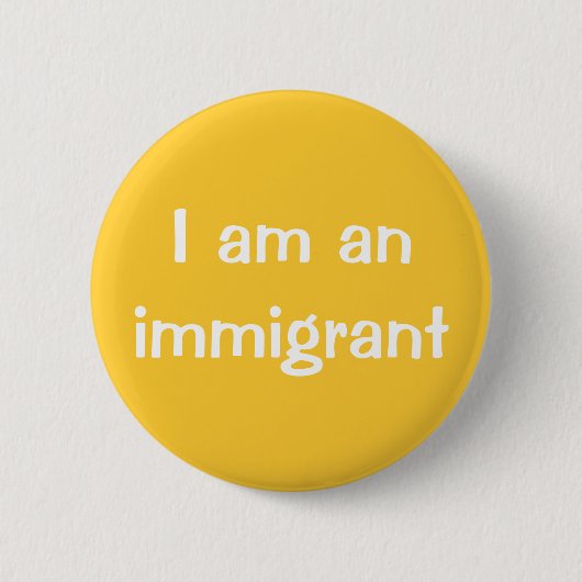 Badge Rond 5 Cm Je suis un immigré (Devant)