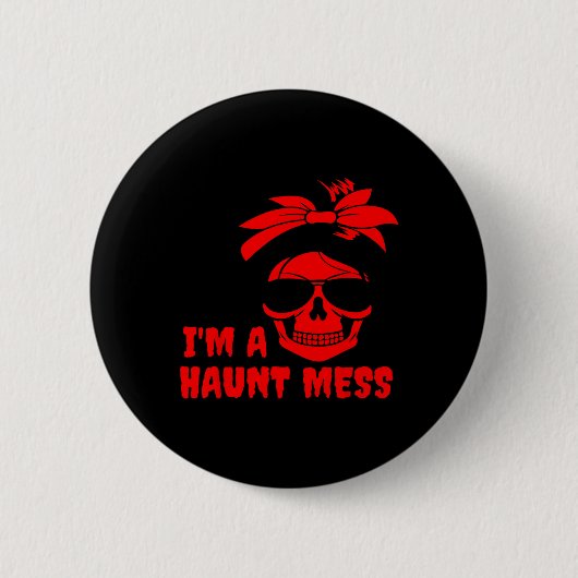 BADGE ROND 5 CM JE SUIS UN MESS MESS MESS BUN (Devant)