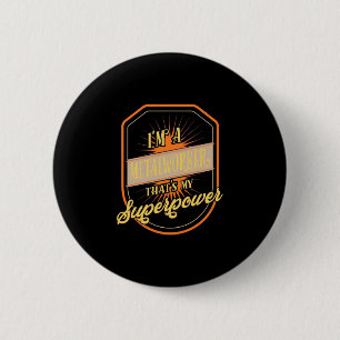 Badge Rond 5 Cm Je suis un métallurgiste