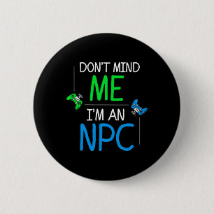 Badge Rond 5 Cm Je suis un Npc