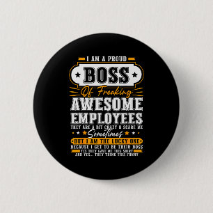 Badge Rond 5 Cm Je suis un patron fier d'employés carrément géniau