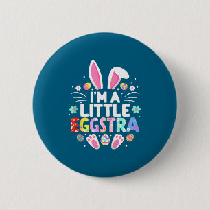 Badge Rond 5 Cm Je suis un peu un lapin de Pâques eggstra drôle mi