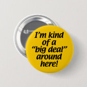 Badge Rond 5 Cm Je suis un peu une affaire autour d'ici (Devant & derrière)