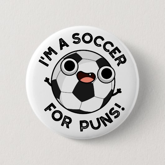 Badge Rond 5 Cm Je suis Un Soccer Pour Puns Drôle Sport Pun (Devant)
