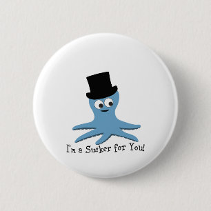 Badge Rond 5 Cm Je suis Un Sucker pour toi ! Octopus bleu