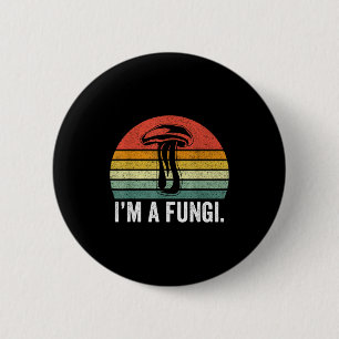 Badge Rond 5 Cm Je suis un T-shirt Fungi Drôle de Champignons Mec 