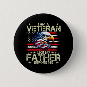 Badge Rond 5 Cm Je suis un vétéran comme mon père avant moi