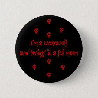 Badge Rond 5 Cm Je suis un werewolfand est ce soir une pleine