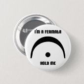Badge Rond 5 Cm Je suis une Fermata, tiens-moi !Badge (Devant & derrière)