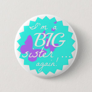 Badge Rond 5 Cm Je suis une grande soeur… encore !  (bouton rond