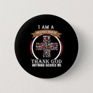 Badge Rond 5 Cm Je Suis Une Infirmière Hospice, Dieu merci, rien n