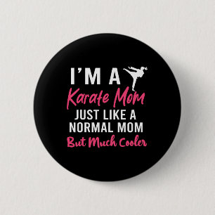 Badge Rond 5 Cm Je suis une maman karaté comme une maman normale d