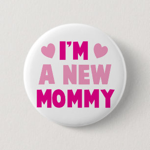 Badge Rond 5 Cm Je suis une NOUVELLE MAMAN !