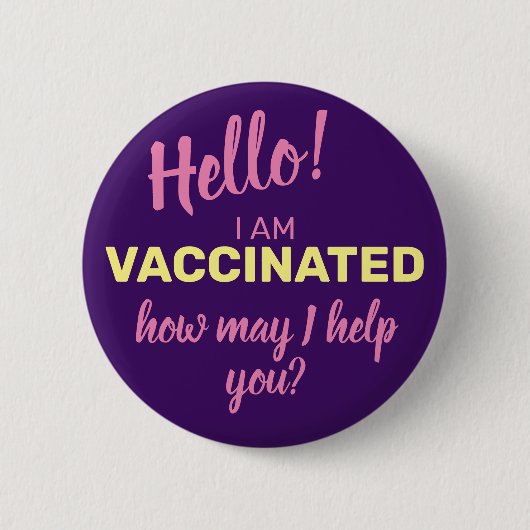 Badge Rond 5 Cm Je suis vacciné Comment puis-je vous aider à pourp (Devant)