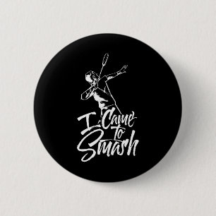 Badge Rond 5 Cm Je Suis Venu À Smash Team Player Volant de badmint