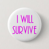 Badge Rond 5 Cm Je survivrai (Devant)