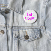 Badge Rond 5 Cm Je survivrai (En situation)