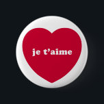 BADGE ROND 5 CM JE T'AIME<br><div class="desc">Romantique,  sucré,  mignon,  chéri,  design magnifique et amusant. JE T'AIME : Français pour I LOVE YOU. Voila ! conçu avec amour par THE LOVE SHOP xo</div>
