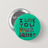 BADGE ROND 5 CM JE T'AIME ARTISTE PUNK (Devant & derrière)