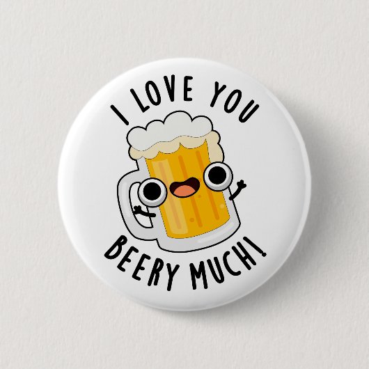 Badge Rond 5 Cm Je T'Aime Beery Beaucoup Drôle Boire Pun (Devant)