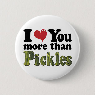 Badge Rond 5 Cm Je t'aime plus que les cornichons